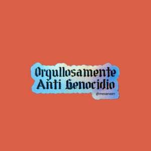 Orgullosamente Anti Genocidio | Sticker