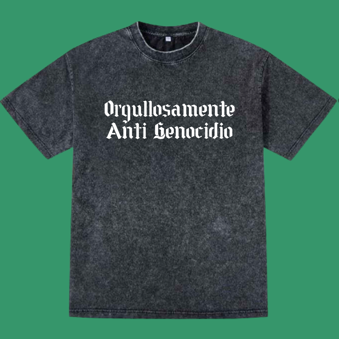 Playera Orgullosamente Anti Genocidio