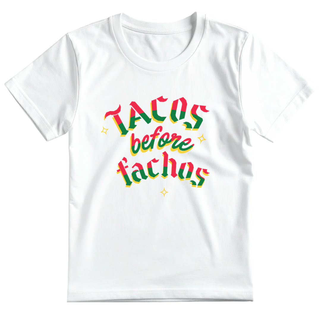 Playera Tacos Before Fachos